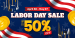Labor Day 2025 Mega Sale: Save More, Get More – Up to 50% OFF!